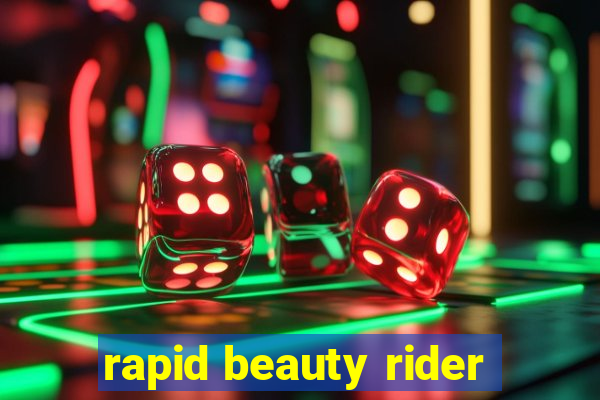 rapid beauty rider